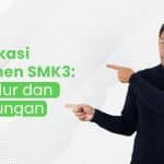 Sertifikasi Asesmen SMK3: Prosedur dan Keuntungan