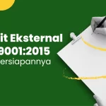 Audit Eksternal ISO 9001 dan Persiapannya