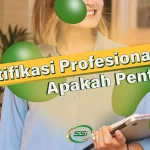Pentingnya Sertifikasi Profesional Untuk Karir