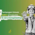 5 Tantangan Umum SMK3 di Industri dan Cara Mengatasinya