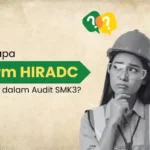 Kenapa Form HIRADC Wajib dalam Audit SMK3?