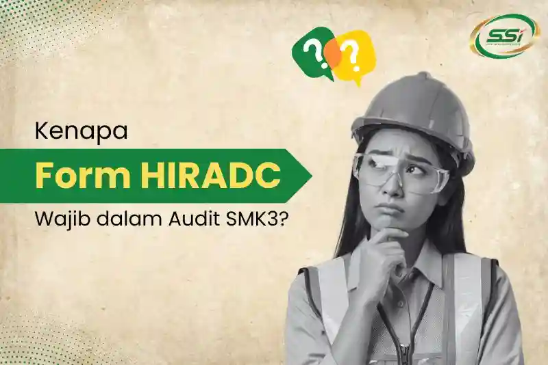 Kenapa Form HIRADC Wajib dalam Audit SMK3