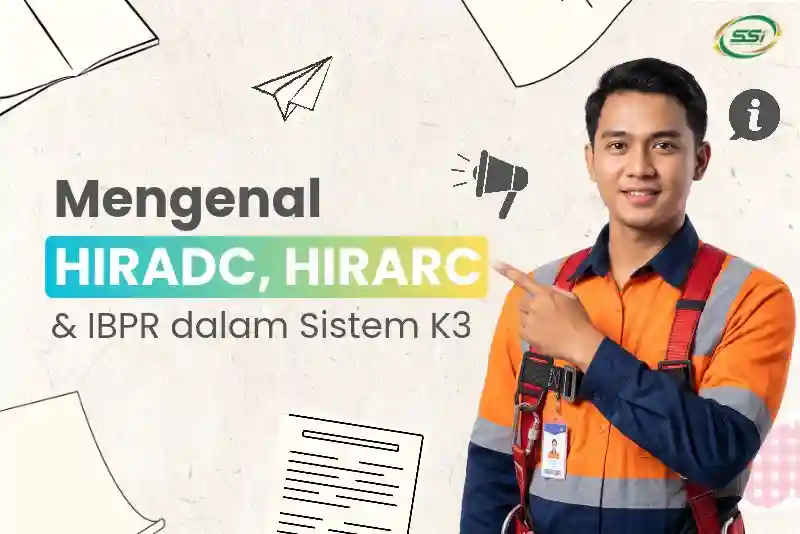 Mengenal HIRADC, HIRARC, dan IBPR dalam Sistem K3